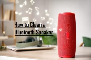 How to Clean a Bluetooth Speaker